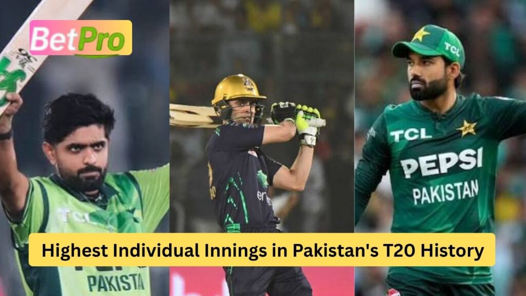 Highest Individual Innings in Pakistan's T20 History