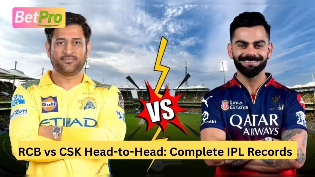 RCB vs CSK Head-to-Head: Complete IPL Records